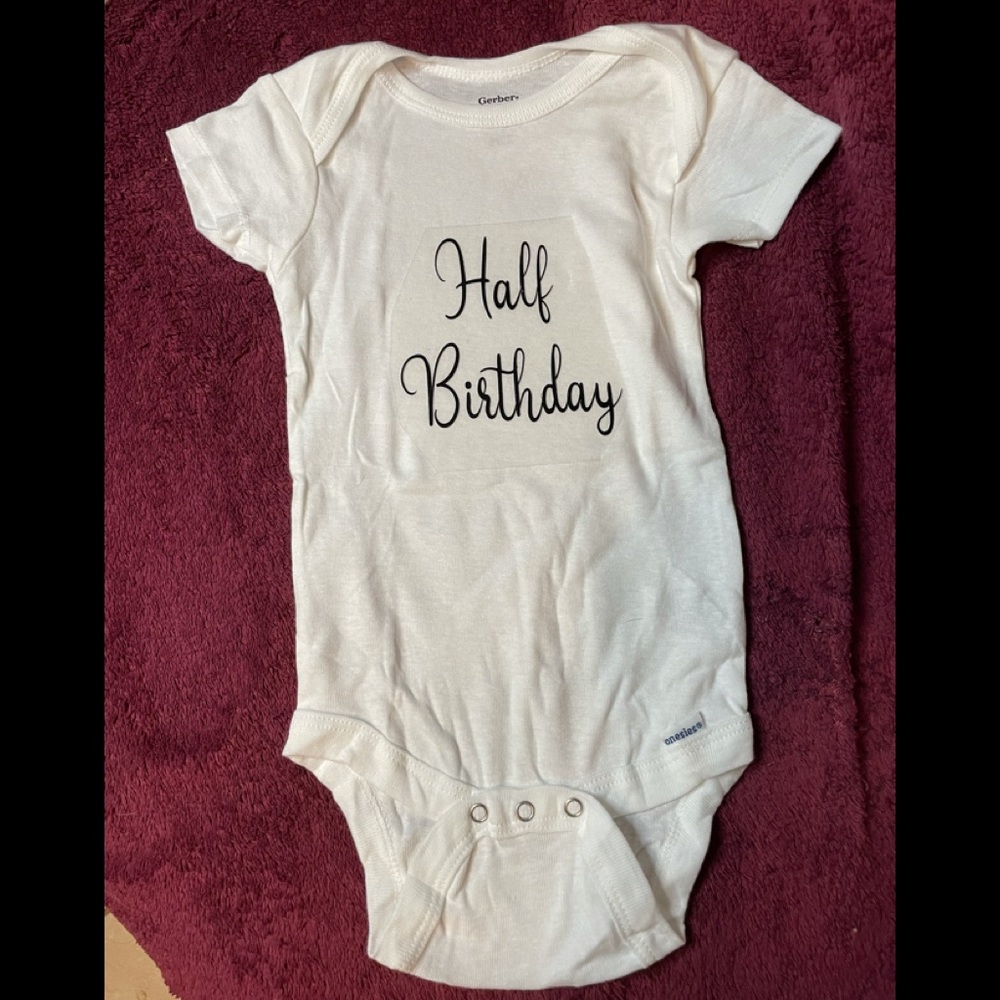 Half Birthday onesie NWOT